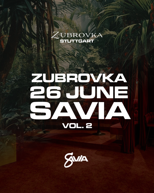 SAVIA Vol. 2 — Freitag 26. Juni